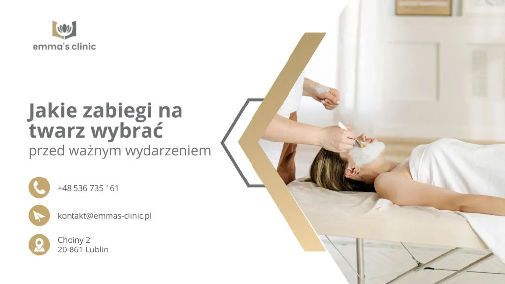 Jakie zabiegi na twarz w Lublinie wybrać przed ważnym wydarzeniem