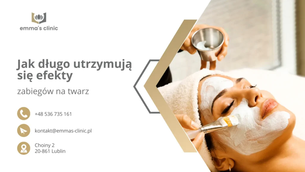 Jak długo utrzymują się efekty najpopularniejszych zabiegów na twarz i kiedy warto je powtarzać